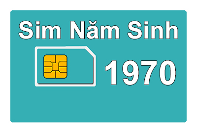 Sim Năm Sinh 1970 Giá Rẻ chỉ từ 【199K】